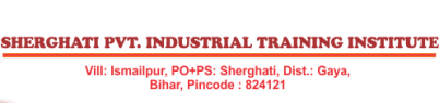 Sherghati Private Industrial Training Institute
